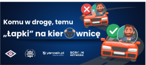 Na zdjęciu plakat &quot;Komu w drogę temu łąpki na kierownicę&quot;.