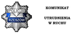 Na zdjęciu logo policji i napis komunikat wystąpią utrudnienia w ruchu